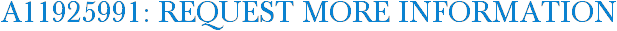 A11925991: Request More Information