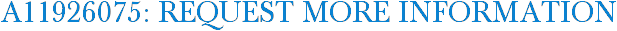 A11926075: Request More Information