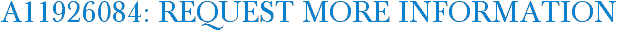 A11926084: Request More Information