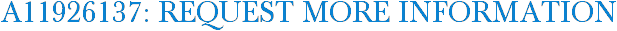 A11926137: Request More Information