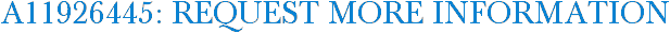 A11926445: Request More Information