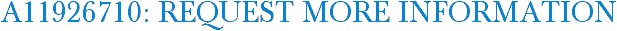 A11926710: Request More Information
