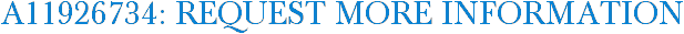 A11926734: Request More Information