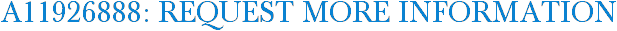 A11926888: Request More Information