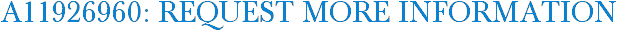 A11926960: Request More Information
