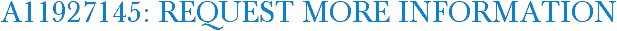 A11927145: Request More Information