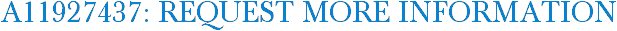 A11927437: Request More Information