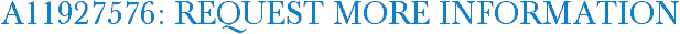 A11927576: Request More Information