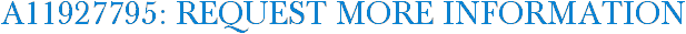 A11927795: Request More Information