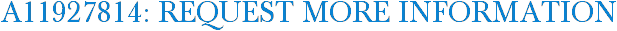 A11927814: Request More Information