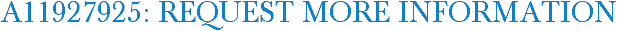 A11927925: Request More Information