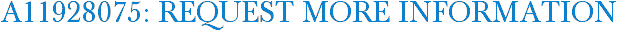 A11928075: Request More Information