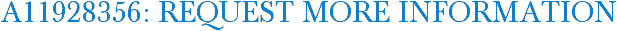 A11928356: Request More Information