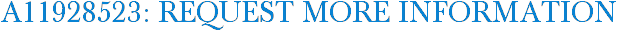 A11928523: Request More Information