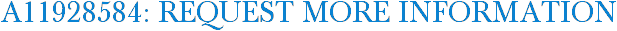 A11928584: Request More Information