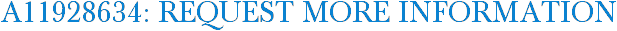 A11928634: Request More Information