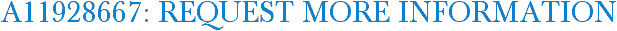 A11928667: Request More Information