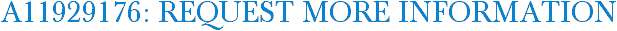 A11929176: Request More Information