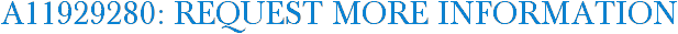 A11929280: Request More Information