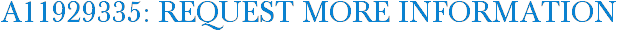 A11929335: Request More Information