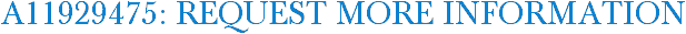 A11929475: Request More Information