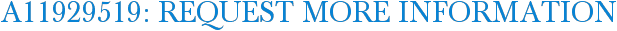 A11929519: Request More Information