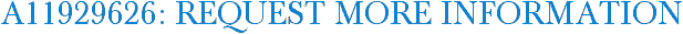 A11929626: Request More Information