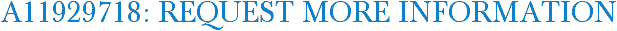 A11929718: Request More Information