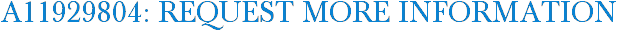 A11929804: Request More Information