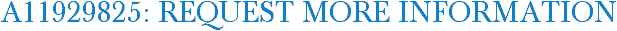A11929825: Request More Information