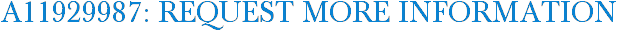 A11929987: Request More Information