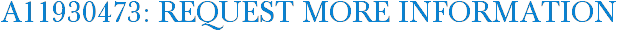 A11930473: Request More Information