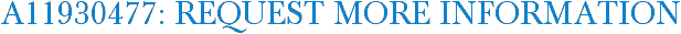A11930477: Request More Information