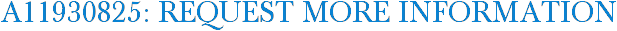 A11930825: Request More Information