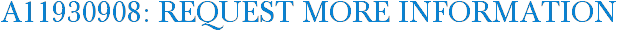 A11930908: Request More Information