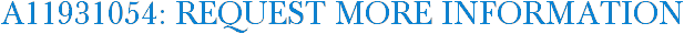 A11931054: Request More Information