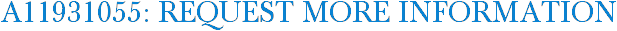 A11931055: Request More Information
