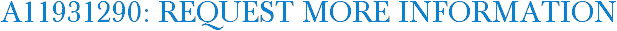 A11931290: Request More Information