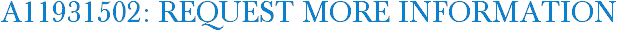 A11931502: Request More Information