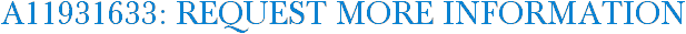 A11931633: Request More Information