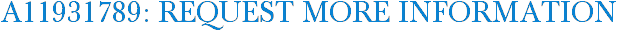 A11931789: Request More Information