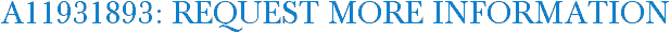 A11931893: Request More Information