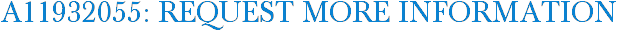 A11932055: Request More Information