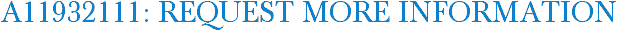A11932111: Request More Information