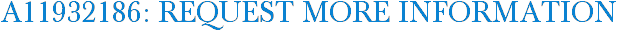 A11932186: Request More Information
