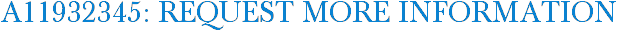 A11932345: Request More Information