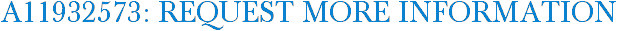 A11932573: Request More Information