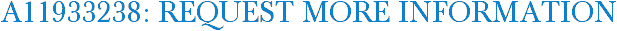 A11933238: Request More Information