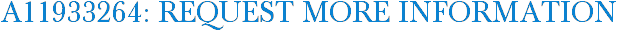 A11933264: Request More Information
