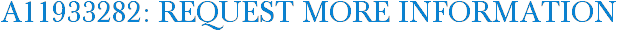 A11933282: Request More Information